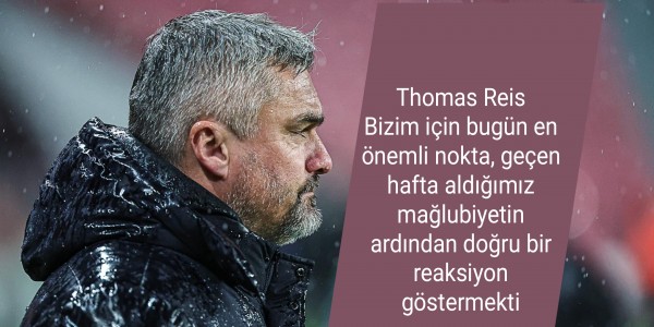 ThomasReis Bizim için bugün en önemli nokta, geçen hafta aldığımız mağlubiyetin ardından doğru bir reaksiyon göstermekti